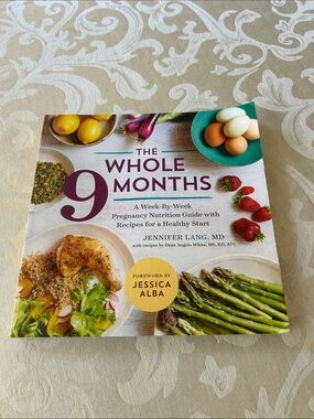 The Whole 9 Months by - Pregnancy Nutrition Guide